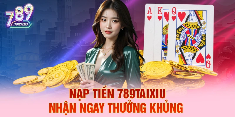 Nạp tiền vua88 liền tay nhận ngay thưởng khủng